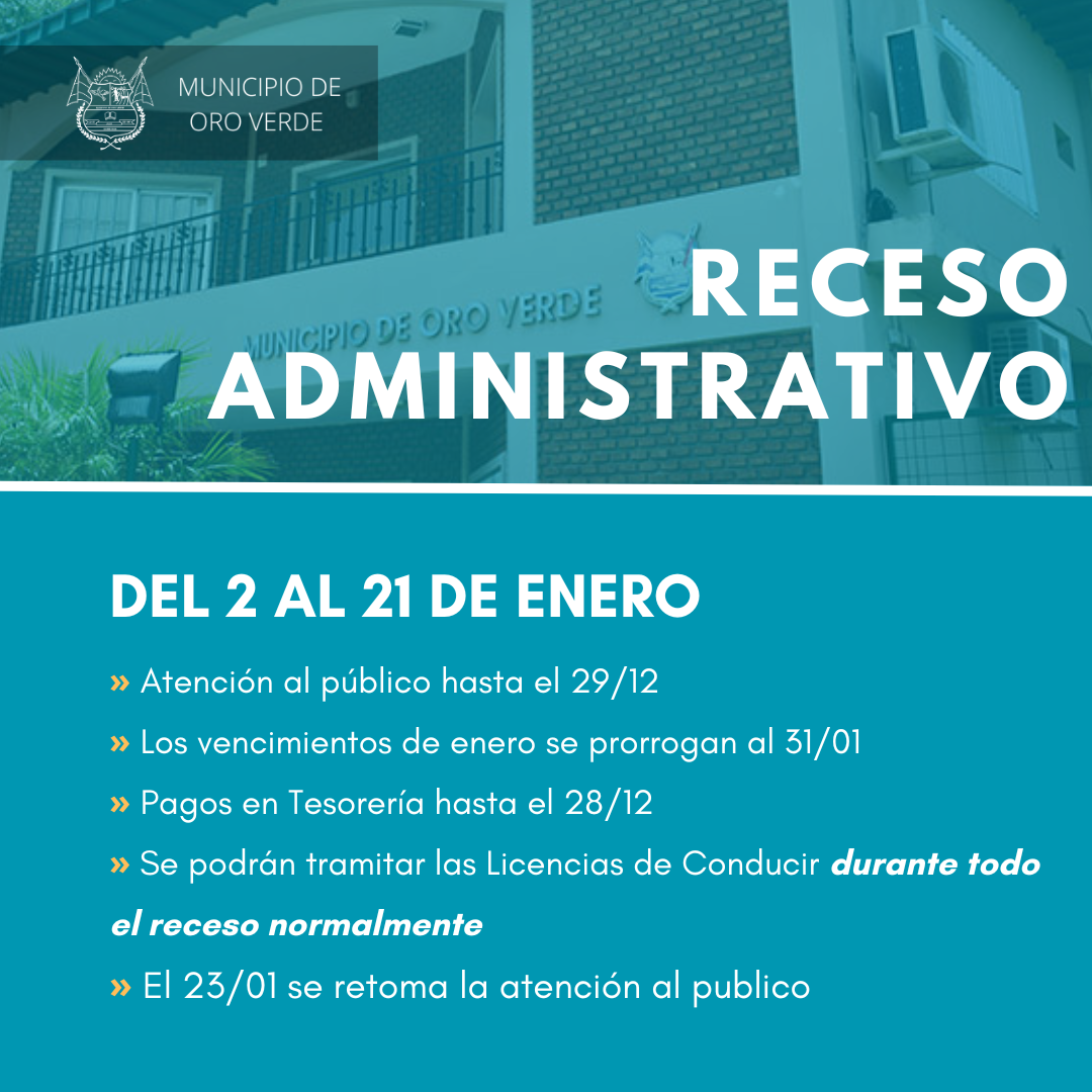 ¿Cómo será el receso administrativo del Municipio de Oro Verde?