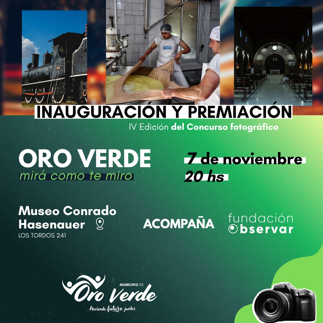 Inauguración y premiación del Concurso fotográfico “Oro Verde, mirá como te miro”